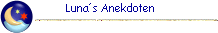 Lunas Anekdoten